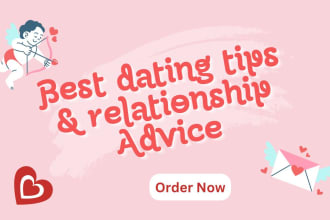 give the best dating, relationship, guidance, customer service, support advice