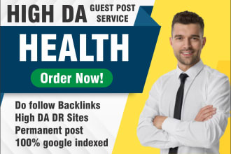 do high da guest post, health guest post with do follow backlinks