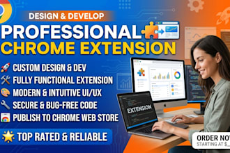 design and develop a professional chrome extension