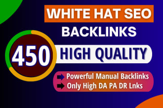 do 450 manual high quality white hat SEO dofollow backlinks