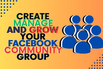 create, manage and grow your facebook group