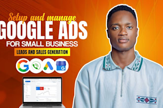 setup and manage google ads for small business leads and sales