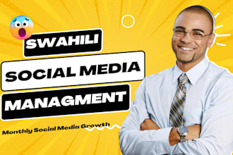 be your swahili social media manager and content creator