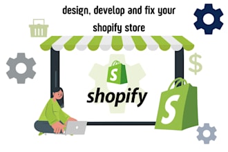 develop, customize and fix your shopify store