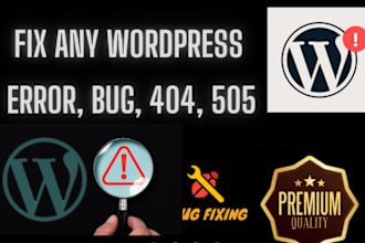 fix wordpress issues, errors, 404, 505, problems, and bug