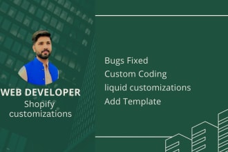do your shopify liquid developer for bugs fixing or customization