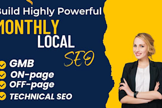 do create, optimize gmb and monthly local SEO service