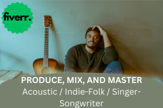 produce, mix, and master your indie folk song