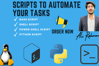 write scripts in bash, shell, python, powershell or process and task automation