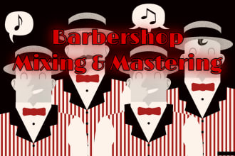 barbershop quartet mixing and mastering