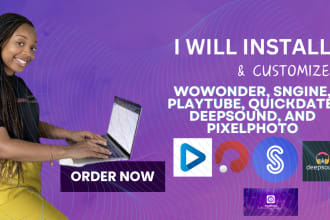 install customize wowonder, sngine, playtube, quickdate, deepsound, pixelphoto