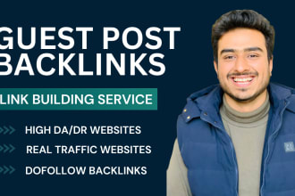 do high da DR dofollow guest post link building service on real traffic sites