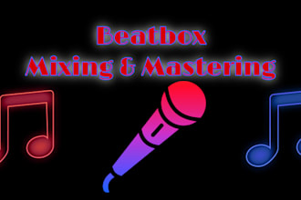 beatboxing mixing and mastering