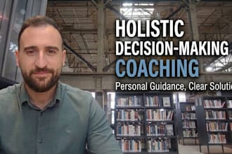 provide holistic decision making and coaching