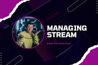 be your professional live stream manager with a cheap price