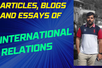 write articles, essays and blogs of international relations