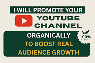 organically promote your youtube channel for real growth