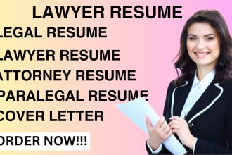 write professional resume for lawyer, attorney, paralegal and cover letter