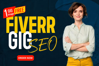 write optimized fiverr gig description, fiverr gig SEO, profile,title,free image