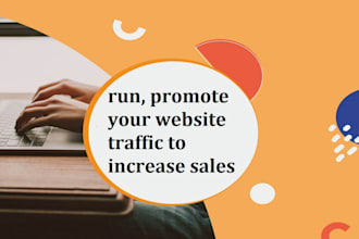 run, promote your website traffic to increase sales