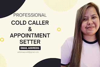 be your go to appointment setter and cold caller