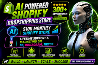 build 10k ai shopify dropshipping store with marketing and support