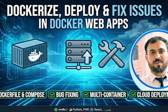 dockerize, deploy and fix docker container issues in web apps