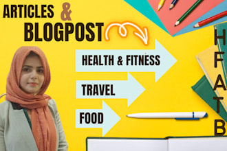 be your article and blog post writer of travel, health and fitness content