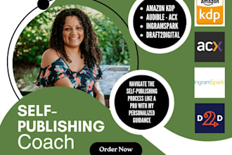 coach you on how to successfully self publish your book