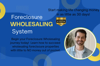 teach you my foreclosure investing wholesale system
