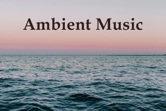 do ambient music for you