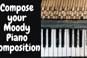 compose a moody piano piece for you