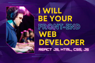 be your front end web developer in react js, html, css, js