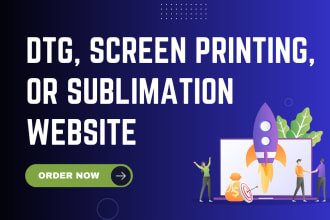 make a dtg website, screen printing, sublimation printing website