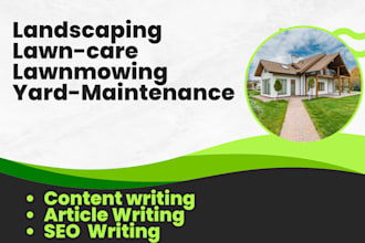 write professional landscaping, lawnmowing and yard maintenance articles for you
