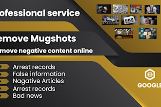 permanently remove mugshots cases articles news delete negative links on google