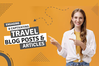 write engaging SEO optimized blog content and travel article