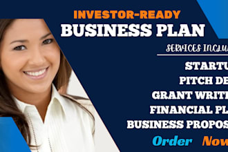 prepare a topnotch business plan, financial analysis, business proposal, grants