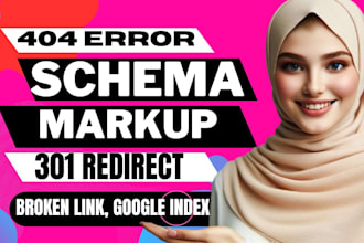 fix 404 error, schema markup, 301 redirect, broken link google index issue