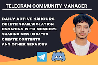 be your telegram community manager and discord moderator