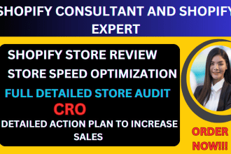 be your consultant, do shopify store review, store audit, cro to increase sales