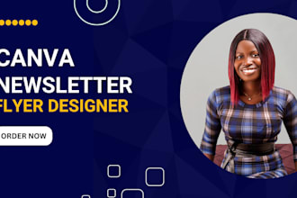 design anything in canva, flyer, poster, newsletter design, logo, certificates