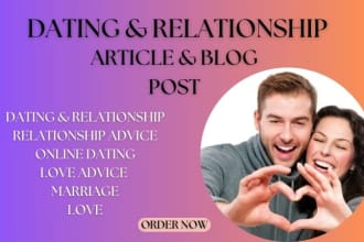 write SEO dating and relationship, love advice, marriage article, and blog post