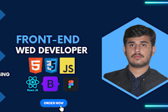 be your front end developer using html, css, bootstrap, js