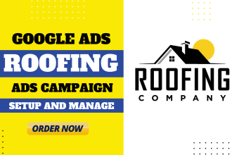 setup and manage google ads campaign for roofing businesses