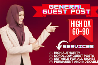 publish general guest posts on da90 with dofollow backlinks