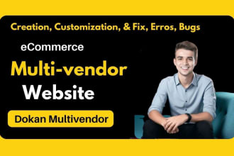 create or customize dokan multivendor website and fix dokan,wcfm issues,errors