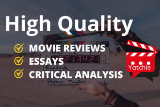 write movie film, novel analysis, music, book summary and movie review essays