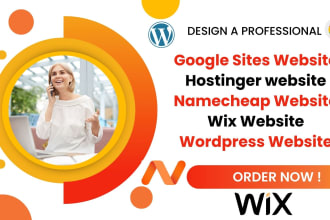 build a google site, namecheap website, hostinger website, wix, wordpress site