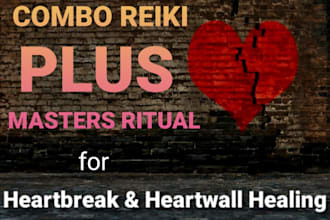 do combo reiki plus masters ritual to heal heartbreak and heartwall